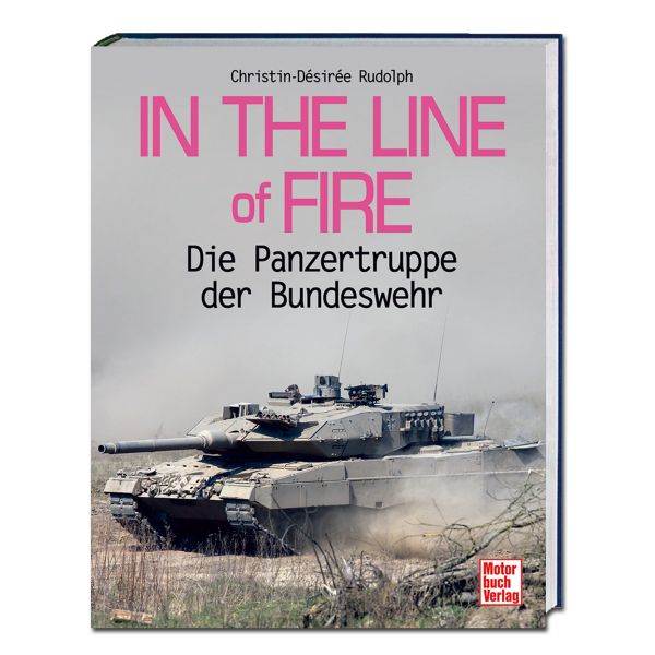 Buch In The Line of Fire - Die Panzertruppe der Bundeswehr