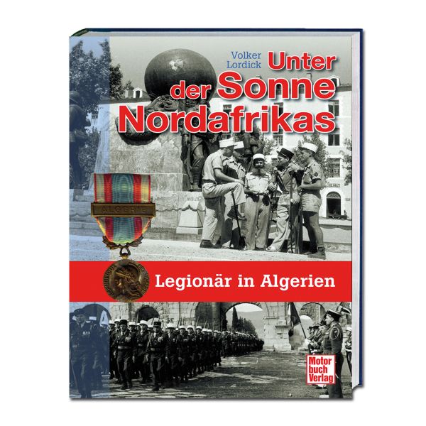 Libro Unter der Sonne Nordafrikas - Legionär in Algerien