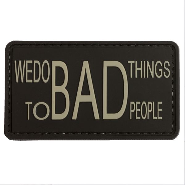 Patch 3D TAP "We do bad things to bad people" nero